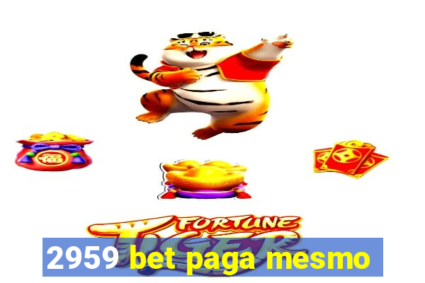 2959 bet paga mesmo